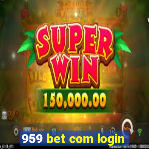 959 bet com login